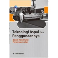 Teknologi aspal dan penggunaannya dalam konstruksi perkerasan jalan
