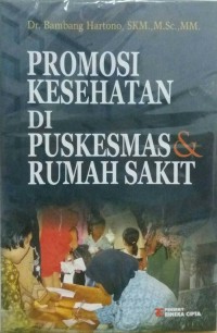 Promosi kesehatan di Puskesmas dan Rumah sakit