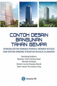 Contoh desain bangunan tahan gempa: dengan sistem rangka pemikul momen khusus dan sistem dinding struktur khusus di Jakarta