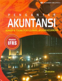Pengantar akuntansi: konsep & teknik penyusunan laporan keuangan, adaftasi IFRS