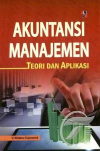 Akuntansi manajemen: teori dan aplikasi
