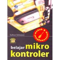 Mudah dan menyenangkan belajar mikrokontroler
