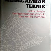 Menggambar teknik: untuk desain, pengembangan produk, dan kontrol numerik, edisi 8