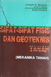 Sifat-sifat fisis dan geoteknis tanah (mekanika tanah), edisi 2