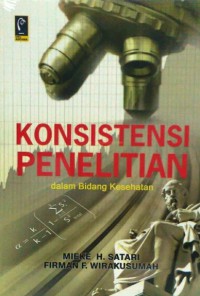Konsistensi penelitian dalam bidang kesehatan