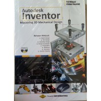 Autodesk Inventor: mastering 3D mechanical design