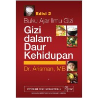 Gizi dalam daur kehidupan: buku ajar ilmu gizi, edisi 2