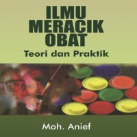 Ilmu meracik obat: teori dan praktik