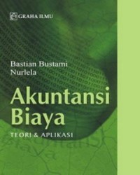 Akuntansi biaya: kajian teori dan aplikasi