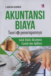 Akuntansi biaya: teori & penerapannya