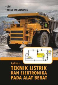 Aplikasi teknik listrik dan elektronika pada alat berat