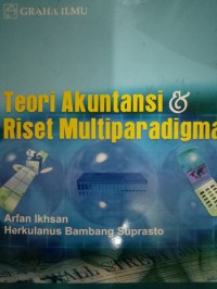 Teori akuntansi & riset multiparadigma