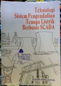 Teknologi sistem pengendalian tenaga listrik berbasis SCADA