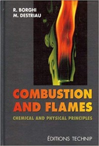 Combustion and flames: chemical and physical principles
