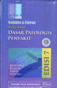 Buku saku dasar patologis penyakit Robbins & Cotran (pocket companion to Robbins & Cotran pathologic basis of disease), edisi 7