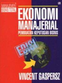 Ekonomi manajerial: pembuatan keputusan bisnis