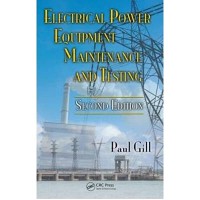 Electrical power equipment maintenance and testing, 2nd edition