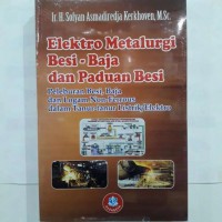 Elektro metalurgi besi - baja dan paduan besi: peleburan besi, baja dan logam non-ferrous dalam tanur-tanur listrik/elektro