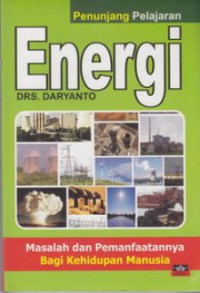 Energi: masalah dan pemanfaatannya bagi kehidupan manusia