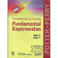 Fundamental keperawatan=fundamental of nursing, buku 2, edisi 7