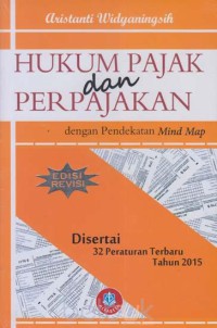 Hukum pajak dan perpajakan: dengan pendekatan mind map, edisi revisi