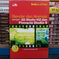 Buku latihan Render dan Animasi dengan 3D studio VIZ dan Pinnacle studio 9