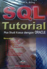 SQL + tutorial: plus studi kasus dengan oracle dan sybase