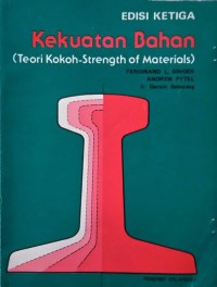 Kekuatan bahan: (teori kokoh-strength of materials), edisi 3