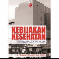 Kebijakan kesehatan: prinsip dan praktik