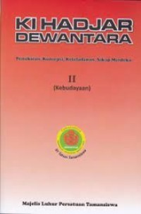 KI Hajar Dewantara: pemikiran, konsepsi, keteladanan, sikap merdeka
