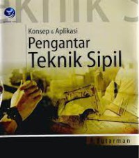 Konsep dan aplikasi pengantar teknik sipil