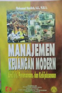 Manajemen keuangan modern: analisis, perencanaan dan kebijaksanaan