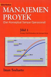 Manajemen proyek: (dari konseptual sampai operasional), jilid 1, edisi 2