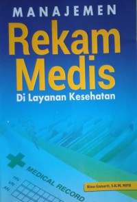 Manajemen rekam medis: di layanan kesehatan
