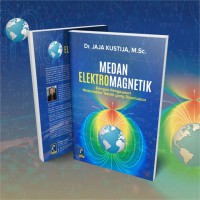 Medan elektromagnetik dengan pengayaan matematika teknik yang diperlukan