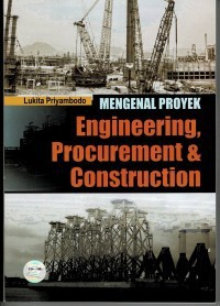 Mengenal proyek engineering, procurement & construction