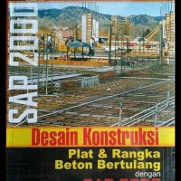 Desain konstruksi plat dan rangka beton bertulang dengan SAP 2000