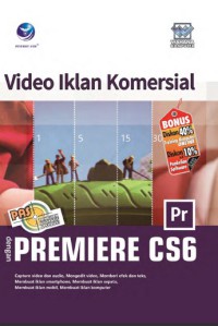 Panduan Aplikatif & Solusi (PAS: Video iklan komersial dengan Adobe Premiere CS6