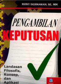 Pengambilan keputusan: landasan filosofis, konsep, dan aplikasi