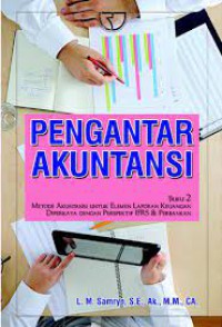 Pengantar akuntansi: Metode akuntansi untuk elemen laporan keuangan diperkaya dengan perspektif IFRS & perbankan, buku2