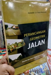 Perancangan geometrik jalan: standar dan dasar-dasar perancanganb