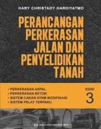 Perancangan perkerasan jalan dan penyelidikan tanah, edisi 3