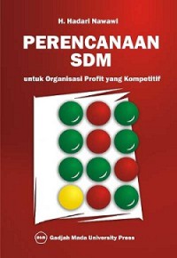 Perencanaan Sumber Daya Manusia (SDM) untuk organisasi profit yang kompetitif