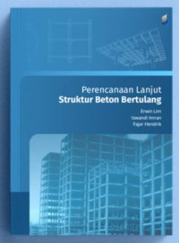 Perencanaan lanjut struktur beton bertulang