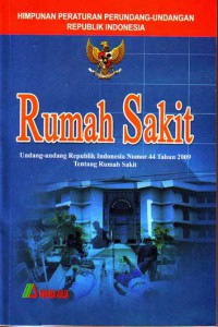 Himpunan peraturan dan perundang-undangan tentang rumah sakit