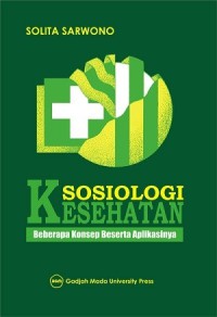 Sosiologi kesehatan: beberapa konsep beserta aplikasinya