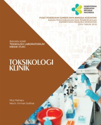 Bahan ajar teknologi laboratorium medis (TLM): Toksikologi klinis