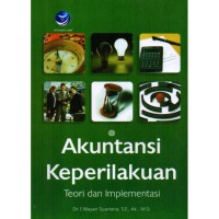Akuntansi keperilakuan: teori dan implementasi