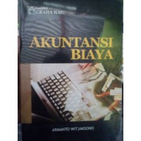Akuntansi biaya: Edisi 1