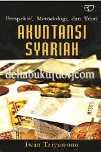 Perspektif, metodologi, dan teori akuntansi syariah